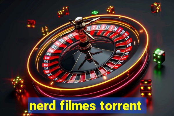 nerd filmes torrent